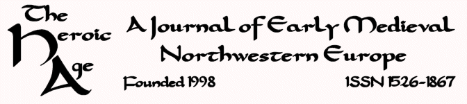 The Heroic Age: A Journal of Early Medieval Europe, Founded 1998, ISSN 1526-1867